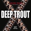 Deep Trout (The Early Years Of Walter Trout)