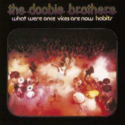 DOOBIE BROTHERS What Were Once Vices Are Now Habits Виниловая пластинка 