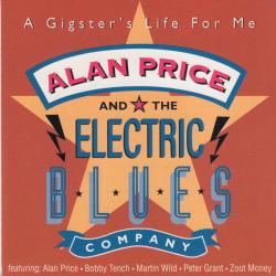 ALAN PRICE and THE ELECTRIC BLUES COMPANY A GIGSTER'S LIFE FOR ME Фирменный CD 