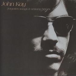 John Kay FORGOTTEN SONGS & UNSUNG HEROES Фирменный CD 