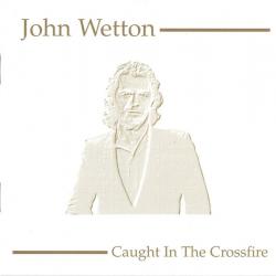 JOHN WETTON CAUGHT IN THE CROSSFIRE Фирменный CD 