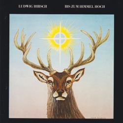 LUDWIG HIRSCH Bis Zum Himmel Hoch Фирменный CD 