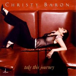 Christy Baron Take This Journey Фирменный CD 