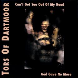 Tors Of Dartmoor Can't Get You Out Of My Head / God Gave No More Фирменный CD 
