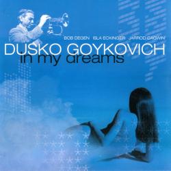 Dusko Goykovich In My Dreams Фирменный CD 