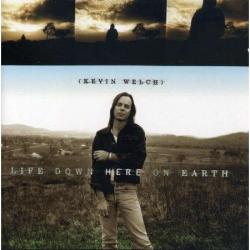 Kevin Welch Life Down Here On Earth Фирменный CD 