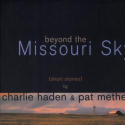 Charlie Haden & Pat Metheny Beyond The Missouri Sky (Short Stories) Фирменный CD 