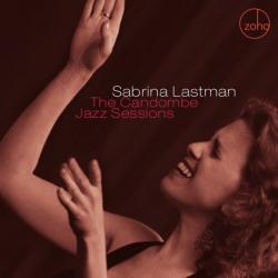 Sabrina Lastman The Candombe Jazz Sessions Фирменный CD 