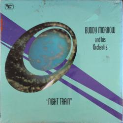 Buddy Morrow And His Orchestra Buddy Morrow And His Orchestra – Night Train Виниловая пластинка 