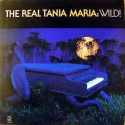 TANIA MARIA The Real Tania Maria: Wild! Виниловая пластинка 