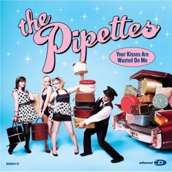 The Pipettes Your Kisses Are Wasted On Me EP Фирменный CD 