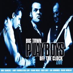 Big Town Playboys Off The Clock Live Фирменный CD 